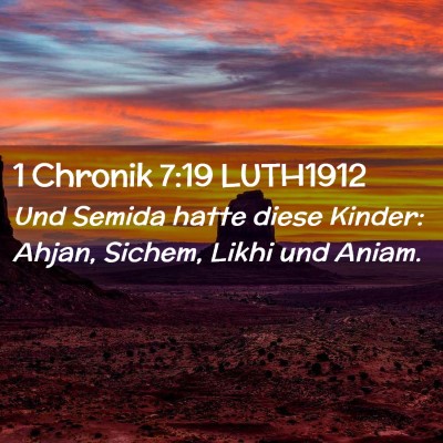Picture 02 - 1 Chronik 7:19 LUTH1912 - Und Semida hatte diese Kinder: Ahjan, Sichem, - Bible Verse Picture