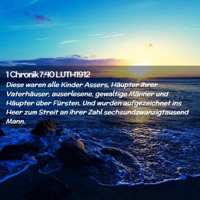 Picture 02 - 1 Chronik 7:40 LUTH1912 - Diese waren alle Kinder Assers, Häupter ihrer - Bible Verse Picture