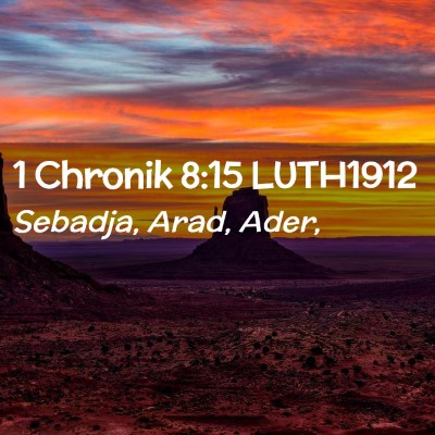 Picture 02 - 1 Chronik 8:15 LUTH1912 - Sebadja, Arad, - Bible Verse Picture