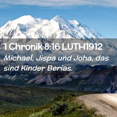 Picture 02 - 1 Chronik 8:16 LUTH1912 - Michael, Jispa und Joha, das sind Kinder - Bible Verse Picture