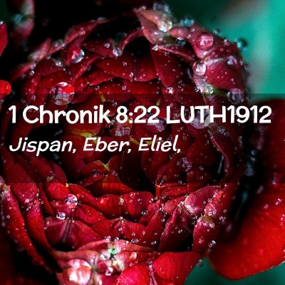 Picture 02 - 1 Chronik 8:22 LUTH1912 - Jispan, Eber, - Bible Verse Picture