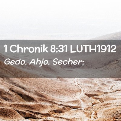 Picture 02 - 1 Chronik 8:31 LUTH1912 - Gedo, Ahjo, - Bible Verse Picture