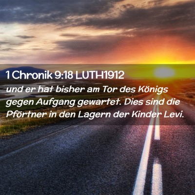 Picture 02 - 1 Chronik 9:18 LUTH1912 - und er hat bisher am Tor des Königs gegen - Bible Verse Picture