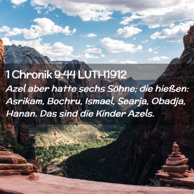 Picture 02 - 1 Chronik 9:44 LUTH1912 - Azel aber hatte sechs Söhne; die hießen: - Bible Verse Picture