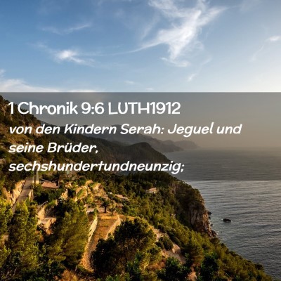 Picture 02 - 1 Chronik 9:6 LUTH1912 - von den Kindern Serah: Jeguel und seine Brüder, - Bible Verse Picture