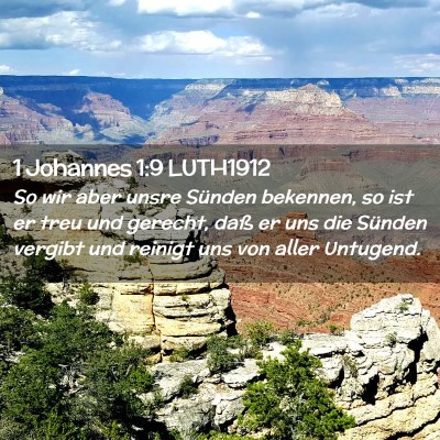 Picture 02 - 1 Johannes 1:9 LUTH1912 - So wir aber unsre Sünden bekennen, so ist er - Bible Verse Picture