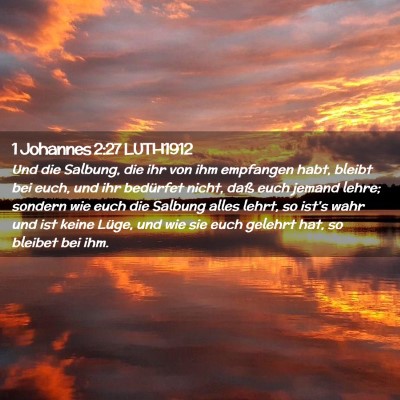 Picture 02 - 1 Johannes 2:27 LUTH1912 - Und die Salbung, die ihr von ihm empfangen habt, - Bible Verse Picture