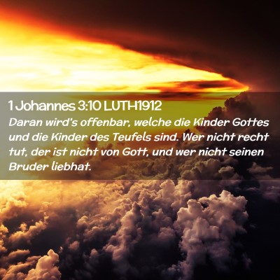 Picture 02 - 1 Johannes 3:10 LUTH1912 - Daran wird's offenbar, welche die Kinder Gottes - Bible Verse Picture