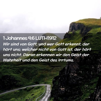 Picture 02 - 1 Johannes 4:6 LUTH1912 - Wir sind von Gott, und wer Gott erkennt, der - Bible Verse Picture