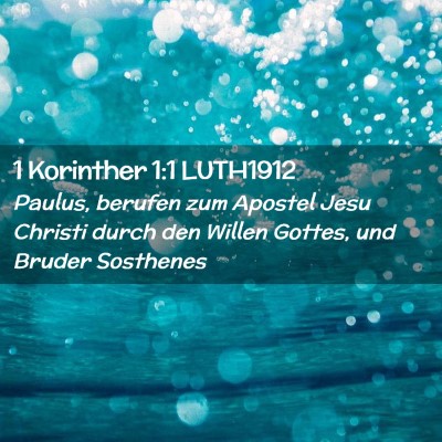 Picture 02 - 1 Korinther 1:1 LUTH1912 - Paulus, berufen zum Apostel Jesu Christi durch - Bible Verse Picture