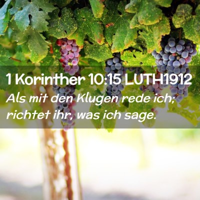 Picture 02 - 1 Korinther 10:15 LUTH1912 - Als mit den Klugen rede ich; richtet ihr, was ich - Bible Verse Picture