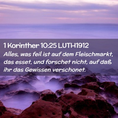 Picture 02 - 1 Korinther 10:25 LUTH1912 - Alles, was feil ist auf dem Fleischmarkt, das - Bible Verse Picture
