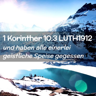 Picture 02 - 1 Korinther 10:3 LUTH1912 - und haben alle einerlei geistliche Speise - Bible Verse Picture