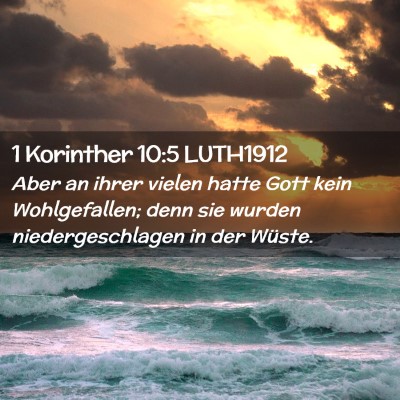 Picture 02 - 1 Korinther 10:5 LUTH1912 - Aber an ihrer vielen hatte Gott kein - Bible Verse Picture