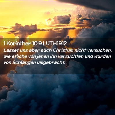 Picture 02 - 1 Korinther 10:9 LUTH1912 - Lasset uns aber auch Christum nicht versuchen, - Bible Verse Picture
