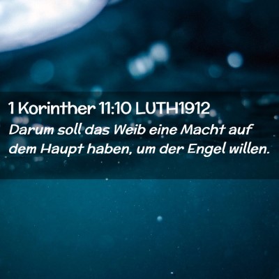 Picture 02 - 1 Korinther 11:10 LUTH1912 - Darum soll das Weib eine Macht auf dem Haupt - Bible Verse Picture