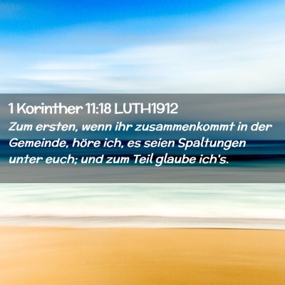 Picture 02 - 1 Korinther 11:18 LUTH1912 - Zum ersten, wenn ihr zusammenkommt in der - Bible Verse Picture