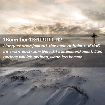 Picture 02 - 1 Korinther 11:34 LUTH1912 - Hungert aber jemand, der esse daheim, auf daß - Bible Verse Picture