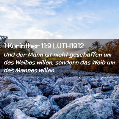 Picture 02 - 1 Korinther 11:9 LUTH1912 - Und der Mann ist nicht geschaffen um des Weibes - Bible Verse Picture