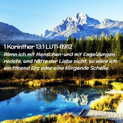Picture 02 - 1 Korinther 13:1 LUTH1912 - Wenn ich mit Menschen-und mit Engelzungen redete, - Bible Verse Picture