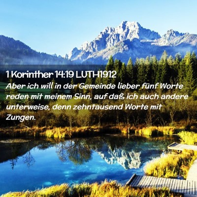 Picture 02 - 1 Korinther 14:19 LUTH1912 - Aber ich will in der Gemeinde lieber fünf Worte - Bible Verse Picture