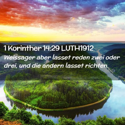 Picture 02 - 1 Korinther 14:29 LUTH1912 - Weissager aber lasset reden zwei oder drei, und - Bible Verse Picture