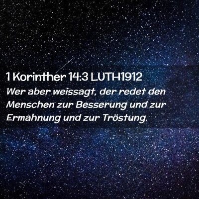 Picture 02 - 1 Korinther 14:3 LUTH1912 - Wer aber weissagt, der redet den Menschen zur - Bible Verse Picture