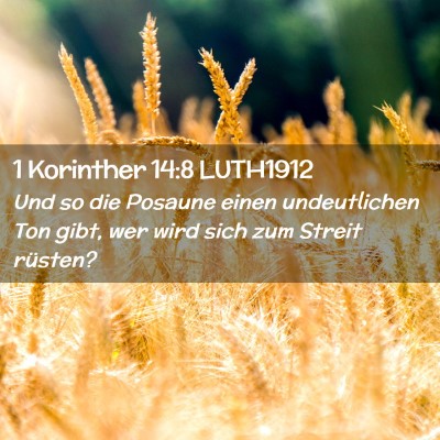 Picture 02 - 1 Korinther 14:8 LUTH1912 - Und so die Posaune einen undeutlichen Ton gibt, - Bible Verse Picture