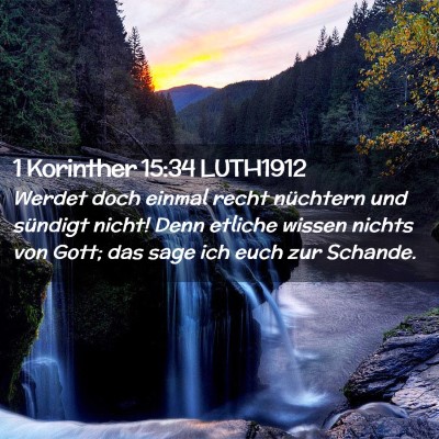 Picture 02 - 1 Korinther 15:34 LUTH1912 - Werdet doch einmal recht nüchtern und sündigt - Bible Verse Picture