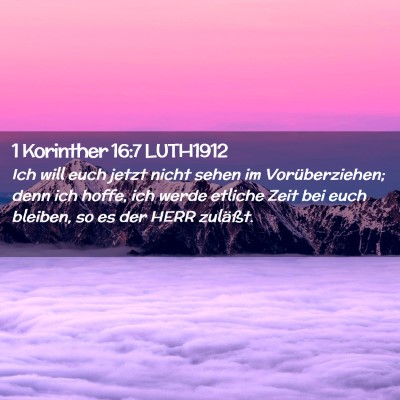 Picture 02 - 1 Korinther 16:7 LUTH1912 - Ich will euch jetzt nicht sehen im - Bible Verse Picture