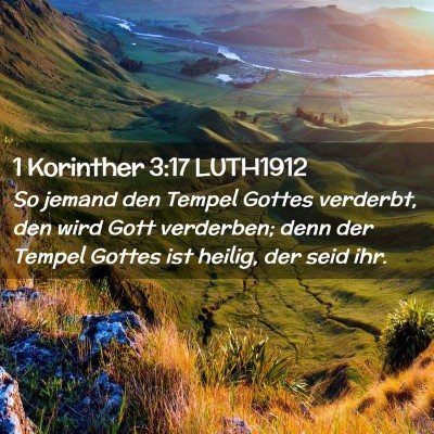 Picture 02 - 1 Korinther 3:17 LUTH1912 - So jemand den Tempel Gottes verderbt, den wird - Bible Verse Picture
