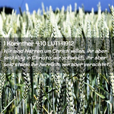 Picture 02 - 1 Korinther 4:10 LUTH1912 - Wir sind Narren um Christi willen, ihr aber seid - Bible Verse Picture