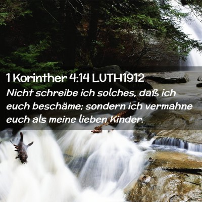 Picture 02 - 1 Korinther 4:14 LUTH1912 - Nicht schreibe ich solches, daß ich euch - Bible Verse Picture