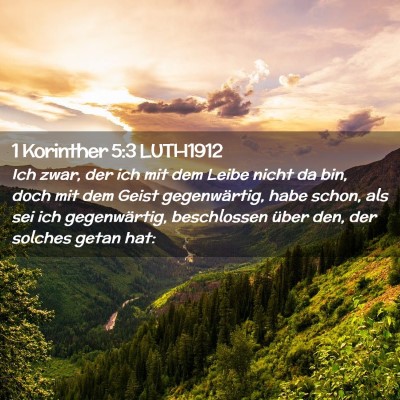 Picture 02 - 1 Korinther 5:3 LUTH1912 - Ich zwar, der ich mit dem Leibe nicht da bin, - Bible Verse Picture