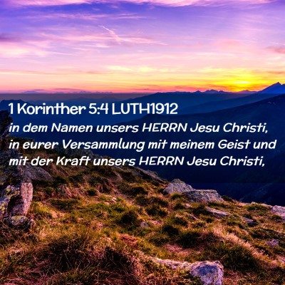 Picture 02 - 1 Korinther 5:4 LUTH1912 - in dem Namen unsers HERRN Jesu Christi, in eurer - Bible Verse Picture