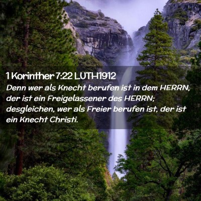 Picture 02 - 1 Korinther 7:22 LUTH1912 - Denn wer als Knecht berufen ist in dem HERRN, der - Bible Verse Picture