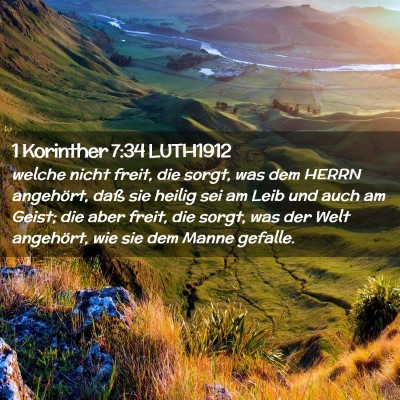 Picture 02 - 1 Korinther 7:34 LUTH1912 - welche nicht freit, die sorgt, was dem HERRN - Bible Verse Picture
