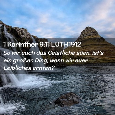 Picture 02 - 1 Korinther 9:11 LUTH1912 - So wir euch das Geistliche säen, ist's ein - Bible Verse Picture