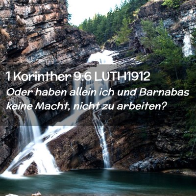 Picture 02 - 1 Korinther 9:6 LUTH1912 - Oder haben allein ich und Barnabas keine Macht, - Bible Verse Picture