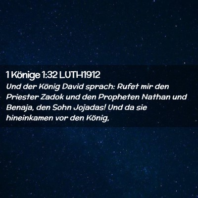 Picture 02 - 1 Könige 1:32 LUTH1912 - Und der König David sprach: Rufet mir den - Bible Verse Picture