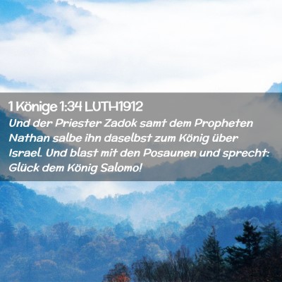 Picture 02 - 1 Könige 1:34 LUTH1912 - Und der Priester Zadok samt dem Propheten Nathan - Bible Verse Picture