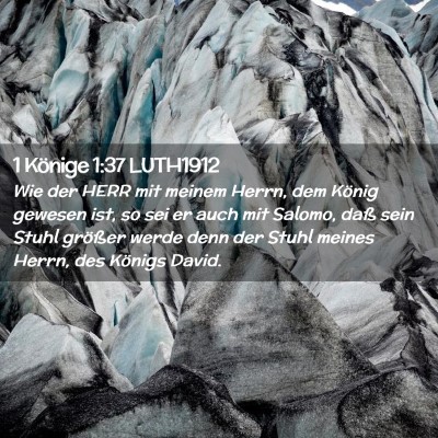 Picture 02 - 1 Könige 1:37 LUTH1912 - Wie der HERR mit meinem Herrn, dem König gewesen - Bible Verse Picture