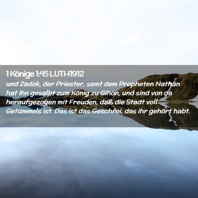 Picture 02 - 1 Könige 1:45 LUTH1912 - und Zadok, der Priester, samt dem Propheten - Bible Verse Picture