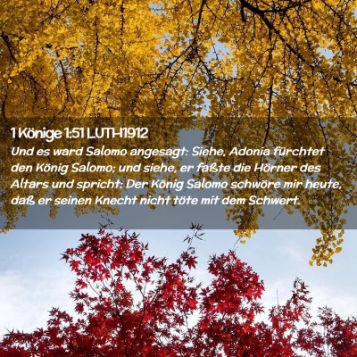 Picture 02 - 1 Könige 1:51 LUTH1912 - Und es ward Salomo angesagt: Siehe, Adonia - Bible Verse Picture