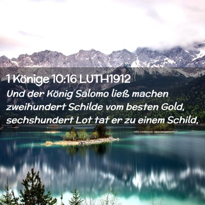 Picture 02 - 1 Könige 10:16 LUTH1912 - Und der König Salomo ließ machen zweihundert - Bible Verse Picture