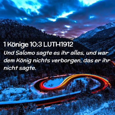 Picture 02 - 1 Könige 10:3 LUTH1912 - Und Salomo sagte es ihr alles, und war dem König - Bible Verse Picture