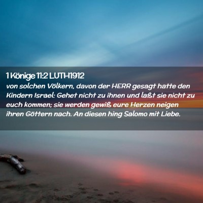 Picture 02 - 1 Könige 11:2 LUTH1912 - von solchen Völkern, davon der HERR gesagt hatte - Bible Verse Picture