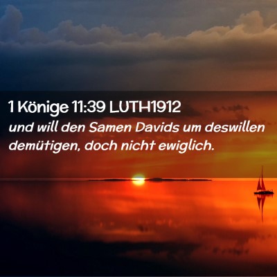 Picture 02 - 1 Könige 11:39 LUTH1912 - und will den Samen Davids um deswillen - Bible Verse Picture