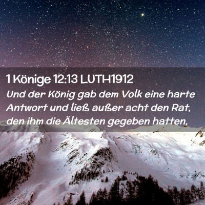 Picture 02 - 1 Könige 12:13 LUTH1912 - Und der König gab dem Volk eine harte Antwort - Bible Verse Picture
