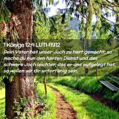 Picture 02 - 1 Könige 12:4 LUTH1912 - Dein Vater hat unser Joch zu hart gemacht; so - Bible Verse Picture